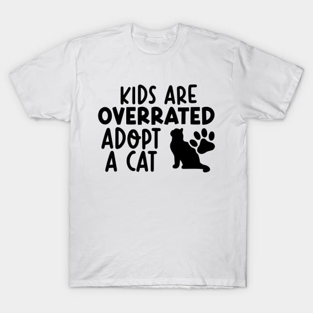 Kids Are Overrated Adopt A Cat T-Shirt by Isabelledesign